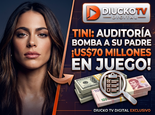 TINI, SU PADRE Y 70 MILLONES BAJO LA LUPA: CUANDO LA FAMILIA TAMBIÉN PASA POR AUDITORÍA
