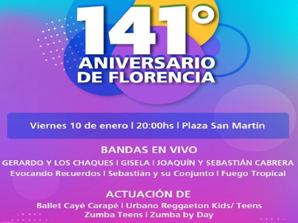 Florencia Se Prepara Para Festejar Sus 141 Años De Su Fundación