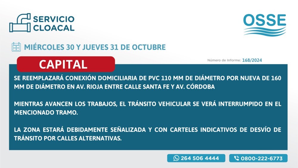 OSSE reemplazará una conexión domiciliaria en Capital por lo cual se vera interrumpido el transito en una de sus arterias principales.