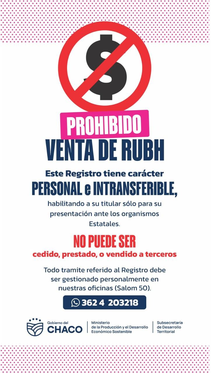 EL GOBIERNO DEL CHACO ADVIERTE: ESTÁ PROHIBIDA LA VENTA DEL RUBH Y LAS ACTAS DE PRE ADJUDICACIÓN