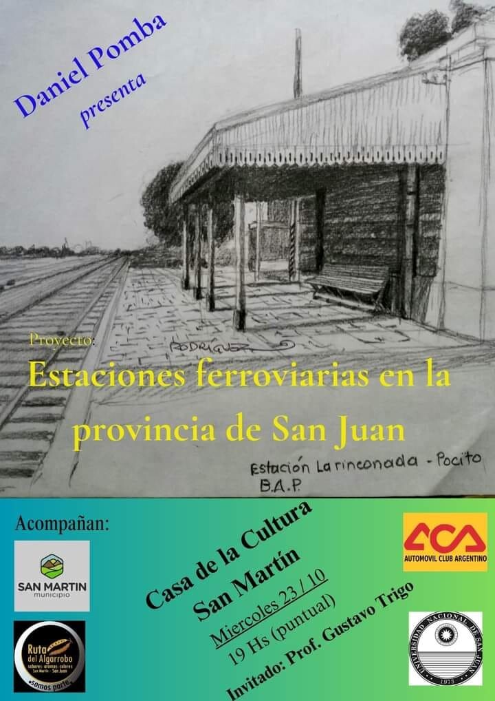 Daniel Pomba presenta: “Estaciones ferroviarias en la provincia de San Juan” en el departamento San Martin.