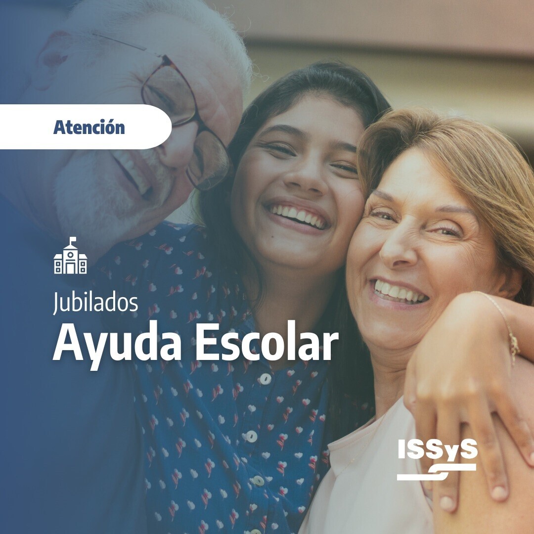 El ISSyS informa a jubilados sobre presentación de la Declaración Jurada para el cobro de Ayuda Escolar 2025