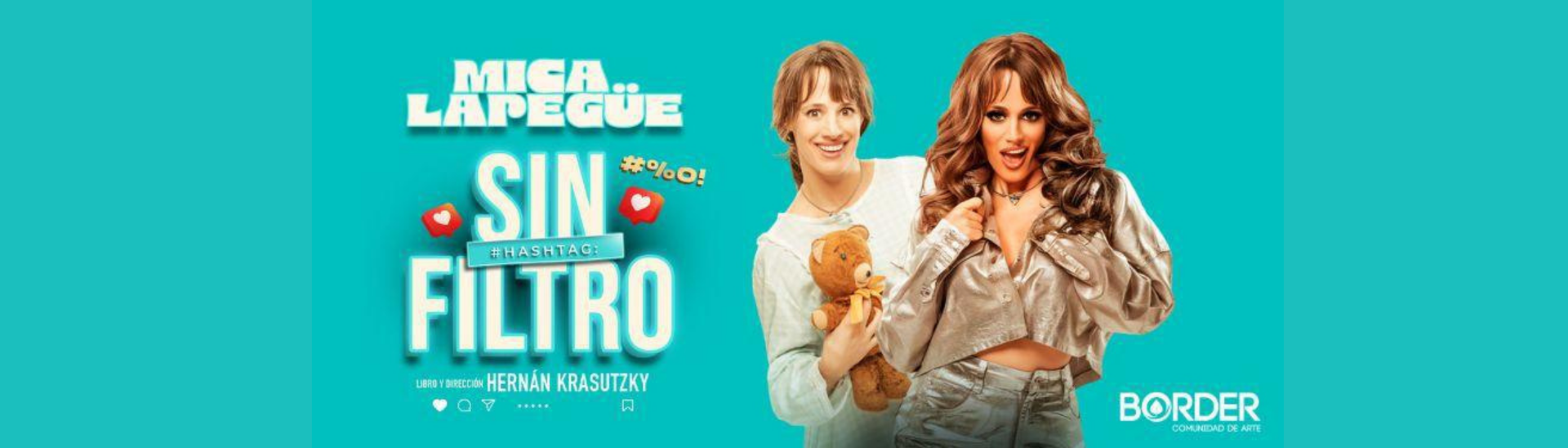 Mica Lapegüe presenta “HASHTAG: sinfiltro” los jueves a las 20 hs en teatro Border