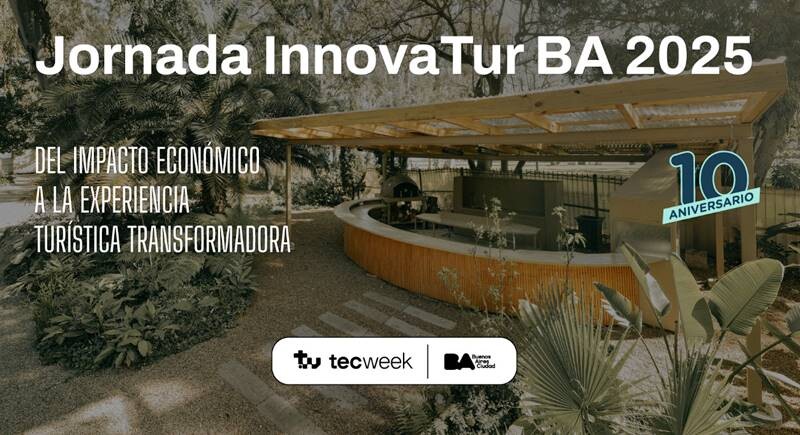 Descubrí las claves del turismo del futuro en InnovaTur BA