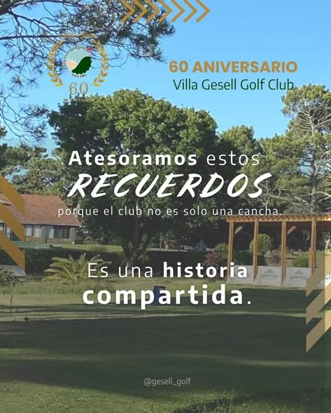 60 años del Club de Golf Villa Gesell: una historia que va más allá del deporte.