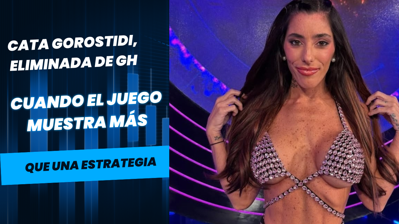 miniatura para youtube de inversiones y trading azul oscuro_20250421_215817_0000.png LA CAIDA DE CATA GOROSTIDI, CUANDO EL JUEGO MUESTRA MAS QUE UNA ESTRATEGIA