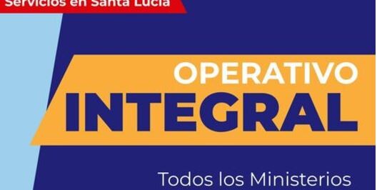 SANTA LUCÍA: operativo Integral en el Departamento