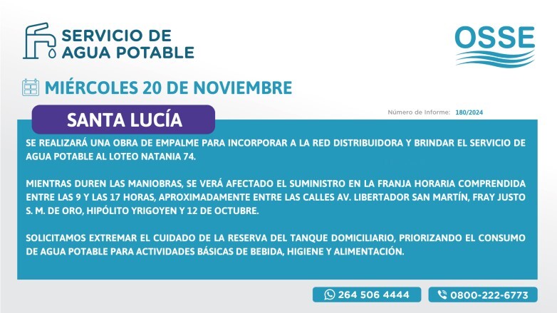 Obras Sanitarias informa que este miércoles 20 de noviembre, llevará a cabo una obra de empalme para incorporar a la red y brindar suministro de agua potable al Loteo Natania 74, en el departamento de Santa Lucía.