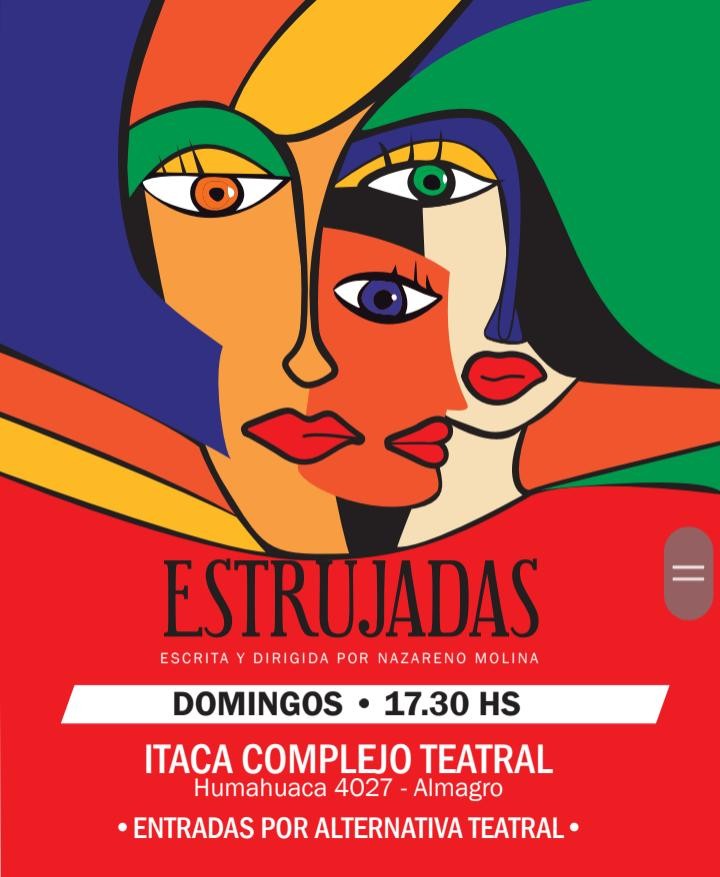 ESTRUJADAS, ÍTACA COMPLEJO TEATRAL, DOMINGOS 17.30 HS (27 de JULIO, ÚLTIMA FUNCIÓN) *POR ADRIÁN MAGLIERI