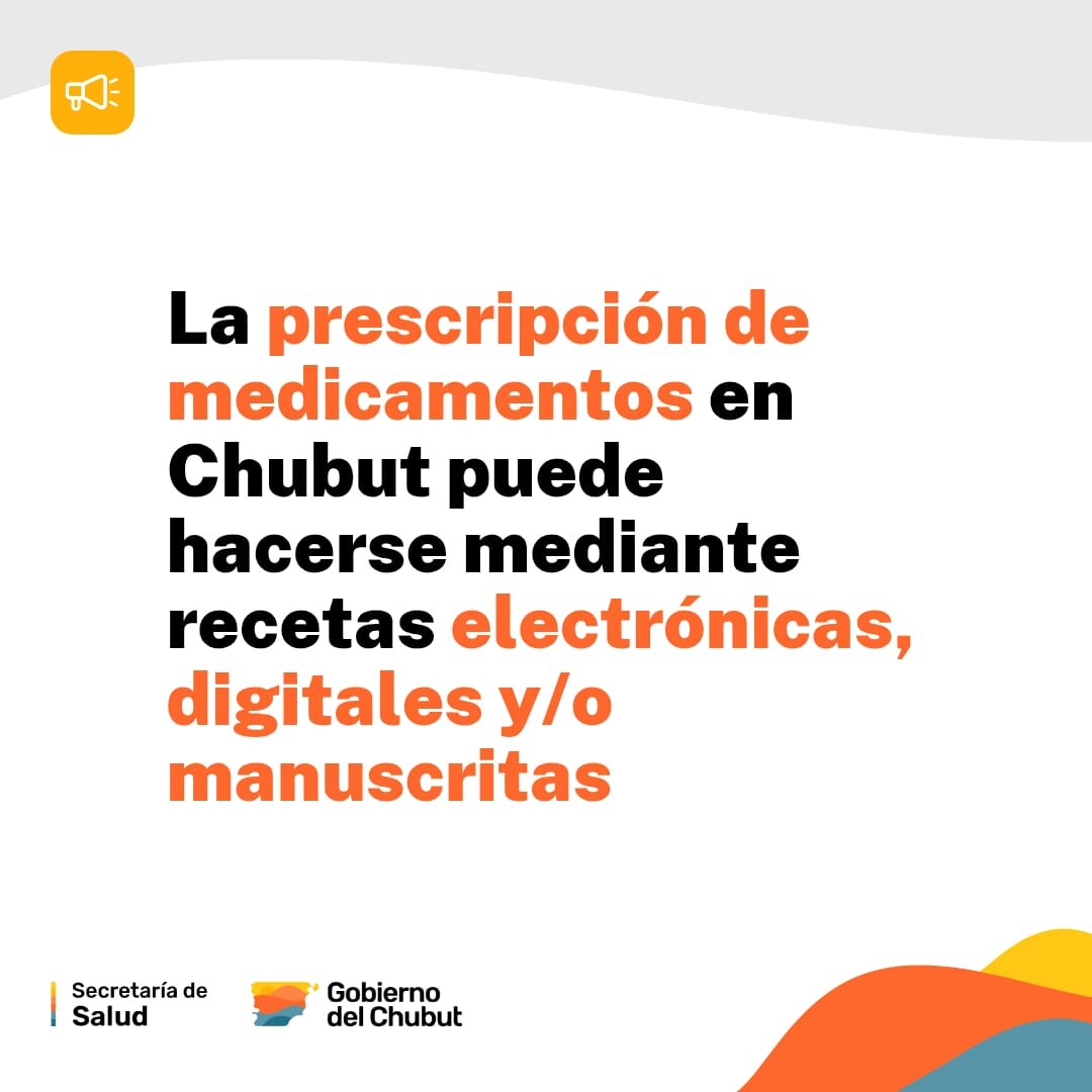 En Chubut la prescripción de medicamentos puede hacerse mediante recetas electrónicas, digitales o manuscritas