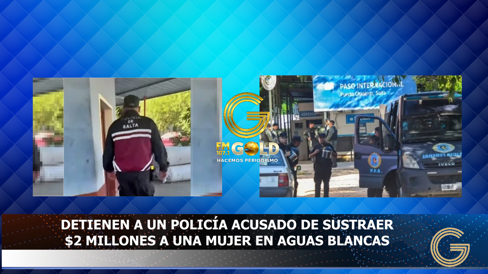 Detienen a un policía acusado de sustraer $2 millones a una mujer en aguas blancas