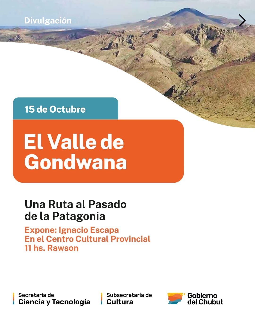 vallegondwana1.jpeg El Gobierno del Chubut brindará la charla «El Valle de Gondwana: una ruta al pasado de la Patagonia»