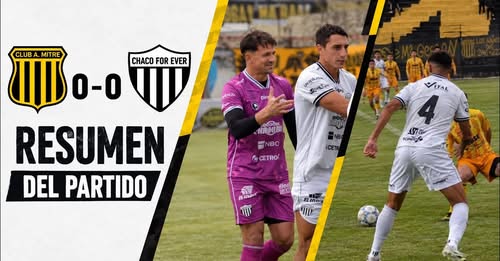 Mitre (SdE) 0 Chaco For Ever (CH) 0