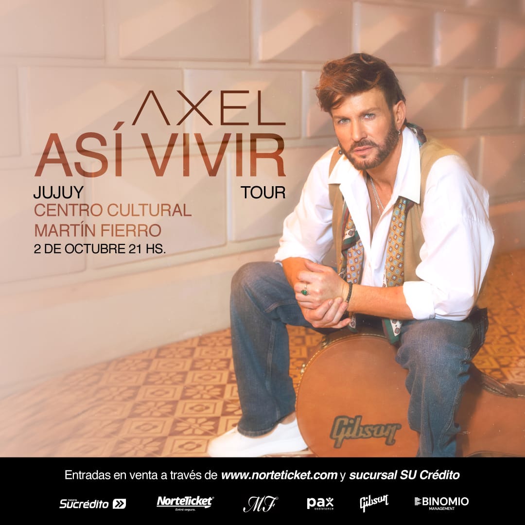 AXEL EN JUJUY – NUEVO TOUR ASÍ VIVIR