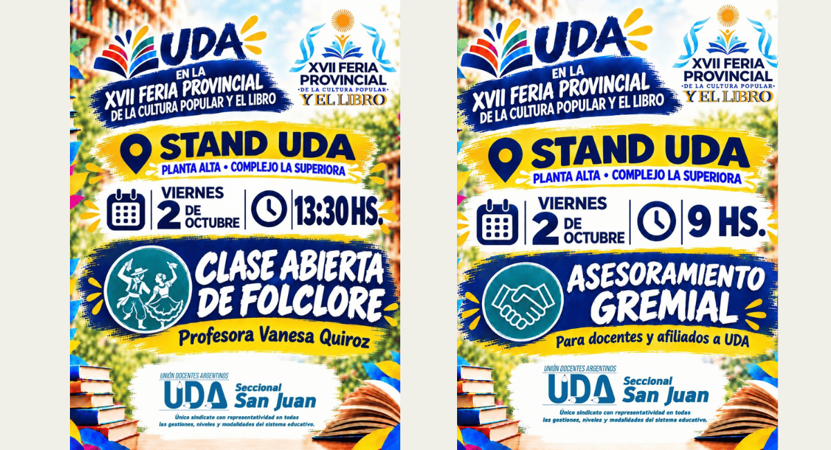 La seccional gremial participará los días 2 y 3 de octubre en el Complejo La Superiora. Dispondrá de un espacio con asesoramiento, presentaciones literarias, talleres, espectáculos artísticos y degustaciones regionales.  UDA Seccional San Juan confirmó su participación en la XVII Feria Provincial de la Cultura Popular y el Libro e invitó a docentes, afiliados y a la comunidad educativa a visitar su stand institucional durante el desarrollo del encuentro cultural.  El evento se llevará a cabo los días 2 y 3 de octubre, en el horario de 8:30 a 20 hs. Las actividades organizadas por el gremio se concentrarán en la Planta Alta del Complejo La Superiora.  Grilla de actividades y servicios La programación preparada para el stand contempla propuestas orientadas al ámbito profesional docente, como así también espacios recreativos y culturales abiertos a todo público:  Asesoramiento gremial: orientación técnica y sindical dirigida a docentes y afiliados.  Participación institucional: dinámicas grupales orientadas a compartir, debatir y participar.  Propuestas literarias: presentación de escritores locales, nacionales e internacionales; lecturas y narraciones de obras literarias; venta de libros; y espacios de café y conversatorio literario.  Talleres y espectáculos: taller de mimo y títeres para personas de todas las edades, junto a presentaciones de música en vivo y shows artísticos.  Degustación regional: cata de vinos y de aceite de oliva.  Estética y formación: Nails & Makeup Masterclass, entre otras actividades.  Convocatoria a delegaciones escolares En el marco de la organización, UDA Seccional San Juan extendió una invitación formal a los establecimientos educativos para concurrir al predio con delegaciones de alumnos, con el propósito de participar de la experiencia pedagógica e institucional.