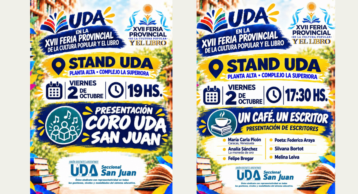 La seccional gremial participará los días 2 y 3 de octubre en el Complejo La Superiora. Dispondrá de un espacio con asesoramiento, presentaciones literarias, talleres, espectáculos artísticos y degustaciones regionales.  UDA Seccional San Juan confirmó su participación en la XVII Feria Provincial de la Cultura Popular y el Libro e invitó a docentes, afiliados y a la comunidad educativa a visitar su stand institucional durante el desarrollo del encuentro cultural.  El evento se llevará a cabo los días 2 y 3 de octubre, en el horario de 8:30 a 20 hs. Las actividades organizadas por el gremio se concentrarán en la Planta Alta del Complejo La Superiora.  Grilla de actividades y servicios La programación preparada para el stand contempla propuestas orientadas al ámbito profesional docente, como así también espacios recreativos y culturales abiertos a todo público:  Asesoramiento gremial: orientación técnica y sindical dirigida a docentes y afiliados.  Participación institucional: dinámicas grupales orientadas a compartir, debatir y participar.  Propuestas literarias: presentación de escritores locales, nacionales e internacionales; lecturas y narraciones de obras literarias; venta de libros; y espacios de café y conversatorio literario.  Talleres y espectáculos: taller de mimo y títeres para personas de todas las edades, junto a presentaciones de música en vivo y shows artísticos.  Degustación regional: cata de vinos y de aceite de oliva.  Estética y formación: Nails & Makeup Masterclass, entre otras actividades.  Convocatoria a delegaciones escolares En el marco de la organización, UDA Seccional San Juan extendió una invitación formal a los establecimientos educativos para concurrir al predio con delegaciones de alumnos, con el propósito de participar de la experiencia pedagógica e institucional.