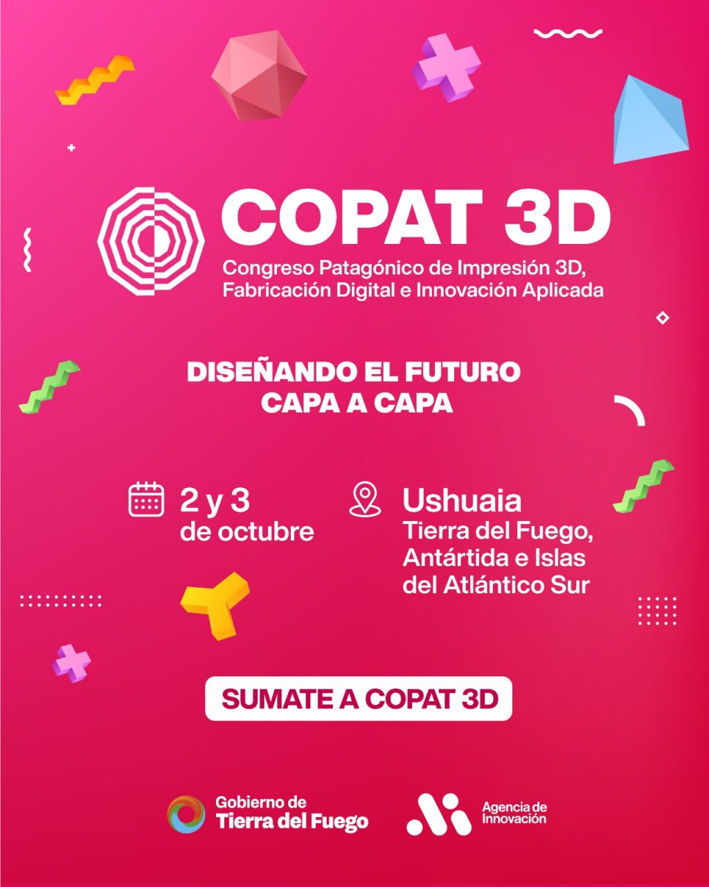 TIERRA DEL FUEGO SE PREPARA PARA EL PRIMER CONGRESO PATAGÓNICO DE IMPRESIÓN 3D, FABRICACIÓN DIGITAL E INNOVACIÓN APLICADA
