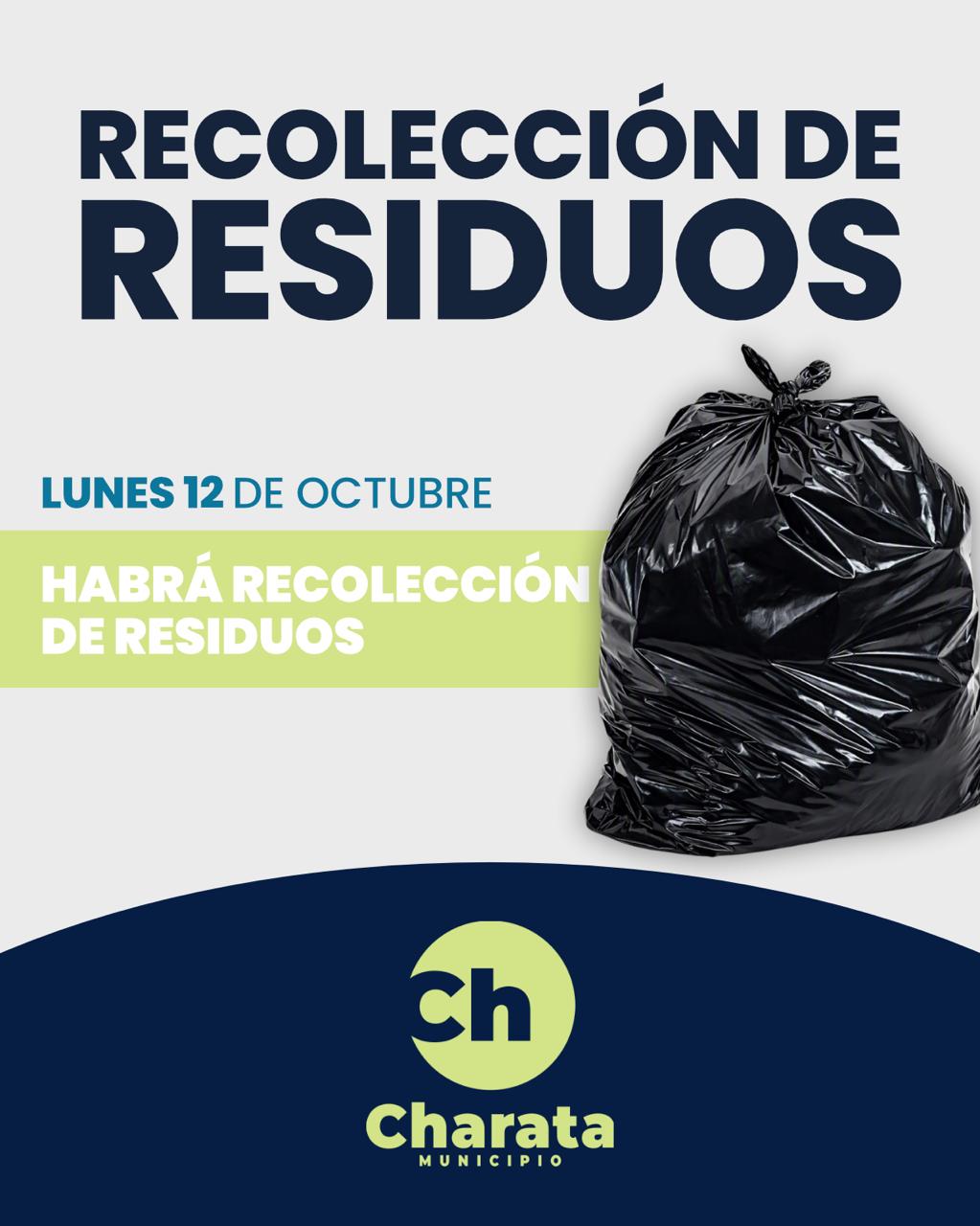 MUNICIPIO DE CHARATA: LUNES 12 DE OCTUBRE HABRÁ RECOLECCIÓN DE RESIDUOS NORMALMENTE.