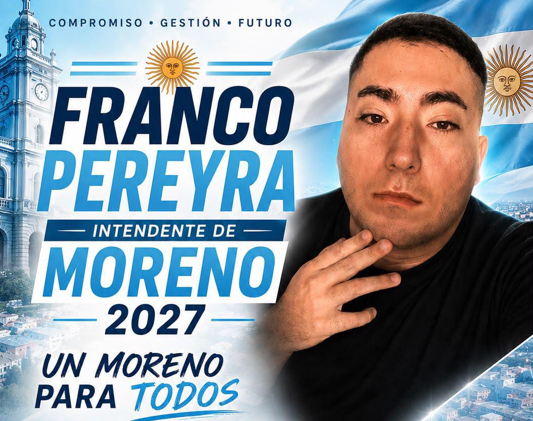 FRANCO PEREYRA LANZA SU CANDIDATURA A INTENDENTE DE MORENO 2027 POR CONFEDERACIÓN TRES BANDERAS FRANCO PEREYRA LANZA SU CANDIDATURA A INTENDENTE DE MORENO 2027 POR CONFEDERACIÓN TRES BANDERAS