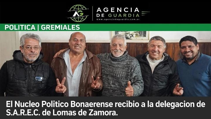 El Núcleo Político Bonaerense recibió a la delegación de S.A.R.E.C. de Lomas de Zamora y avanzó en agenda política, gremial y social