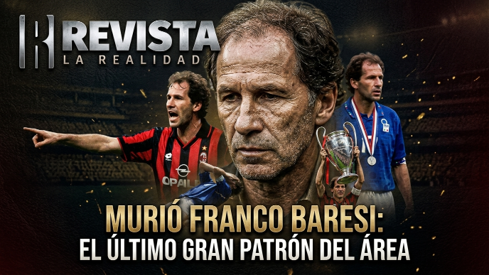 MURIÓ FRANCO BARESI: EL ÚLTIMO GRAN PATRÓN DEL ÁREA